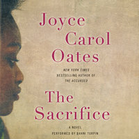 The Sacrifice: A Novel - Joyce Carol Oates