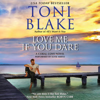 Love Me If You Dare: A Coral Cove Novel - Toni Blake