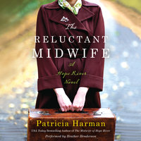The Reluctant Midwife: A Hope River Novel - Patricia Harman