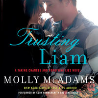 Trusting Liam: A Taking Chances and Forgiving Lies Novel - Molly McAdams