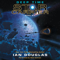 Deep Time: Star Carrier: Book Six - Ian Douglas