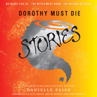 Dorothy Must Die Stories - Danielle Paige