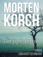 Det fejreste træ - Morten Korch