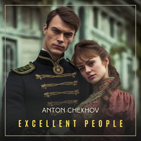 Excellent People - Anton Chekhov