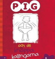 Pig 2: Pig och de knäppa kallingarna - Barbara Catchpole