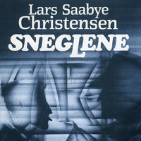 Sneglene - Lars Saabye Christensen