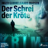 Der Schrei der Kröte - Roland Benito-Krimi 1 - Inger Gammelgaard Madsen