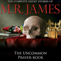 The Uncommon Prayer-Book - Montague Rhodes James