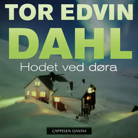 Hodet ved døra - Tor Edvin Dahl