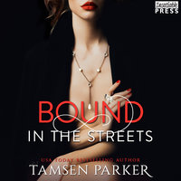 Bound in the Streets: After Hours, Book Two - Tamsen Parker