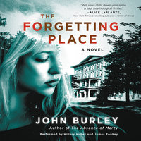 The Forgetting Place: A Novel - John Burley