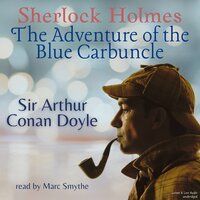 Sherlock Holmes: The Adventure of the Blue Carbuncle - Sir Arthur Conan Doyle