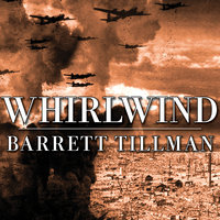 Whirlwind: The Air War Against Japan 1942-1945 - Barrett Tillman