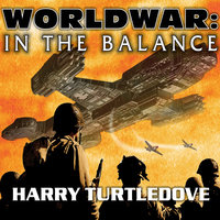 Worldwar: In the Balance - Harry Turtledove