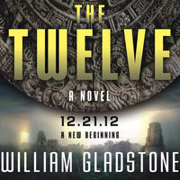 The Twelve: A Novel - William Gladstone