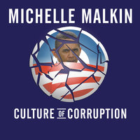 Culture of Corruption: Obama and His Team of Tax Cheats, Crooks, and Cronies - Michelle Malkin