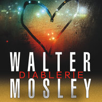 Diablerie: A Novel - Walter Mosley