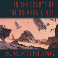In the Courts of the Crimson Kings - S. M. Stirling
