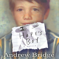 Hope's Boy: A Memoir - Andrew Bridge