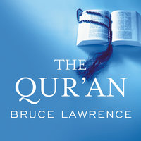 The Qur'an: A Biography - Bruce Lawrence
