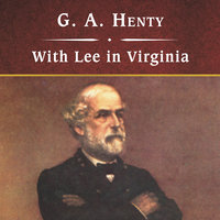 With Lee in Virginia - G. A. Henty