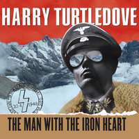 The Man with the Iron Heart - Harry Turtledove