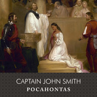 Pocahontas: My Own Story - Captain John Smith
