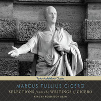 Selections from the Writings of Cicero - Marcus Tullius Cicero