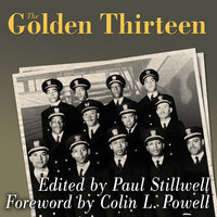 The Golden Thirteen: Recollections of the First Black Naval Officers - Paul Stillwell