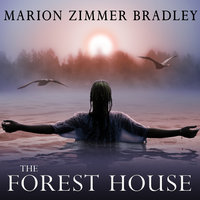 The Forest House - Marion Zimmer Bradley