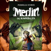 Merlin #1: Merlin og kannibalen - Pernille Eybye