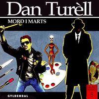 Mord i marts: kriminalroman - Dan Turèll