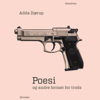 Poesi og andre former for trods - Adda Djørup