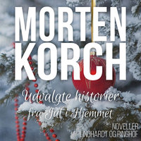 Udvalgte historier fra Jul i Hjemmet - Morten Korch