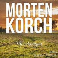 Mosekongen - Morten Korch