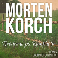 Brødrene på Kampholm - Morten Korch