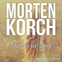 Skytten på Urup - Morten Korch