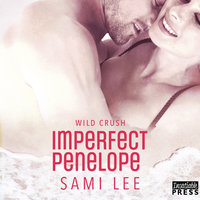 Imperfect Penelope: Wild Crush 4 - Sami Lee