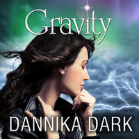 Gravity - Dannika Dark