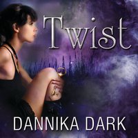 Twist - Dannika Dark