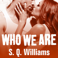 Who We Are - S. Q. Williams