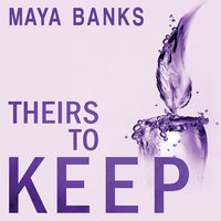 Theirs to Keep - Maya Banks
