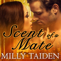 Scent of a Mate - Milly Taiden