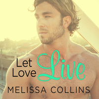 Let Love Live - Melissa Collins