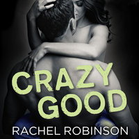 Crazy Good - Rachel Robinson