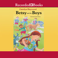 Betsy and the Boys - Carolyn Haywood