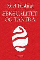 Seksualitet og tantra - Neel Fasting