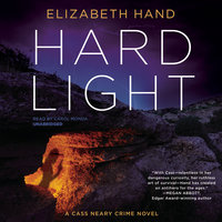Hard Light: A Cass Neary Crime Novel - Elizabeth Hand
