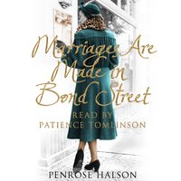 Marriages Are Made in Bond Street: True Stories from a 1940s Marriage Bureau - Penrose Halson