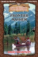 Frontier Mayhem - David Thompson